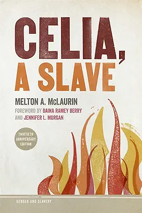 Celia, a Slave Melton McLaurin