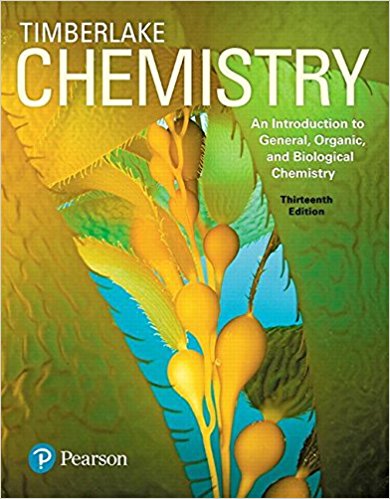 Chemistry: An Introduction to General, Organic, and Biological Chemistry 13th Edition Karen C. Timberlake