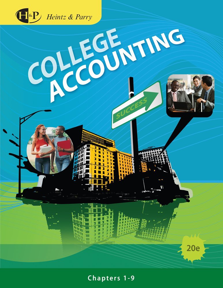 College Accounting 20th Edition James A Heintz, Robert W Parry