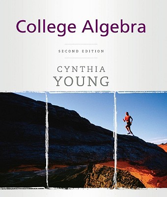 College Algebra for Wharton College 2nd Edition Hugh D. Young