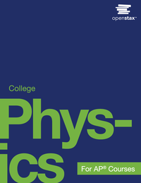 College Physics for AP Courses 1st Edition Douglas Ingram, Gregg Wolfe, Irina Lyublinskaya, Liza Puji, Nathan Czuba, OpenStax, Sudhi Oberoi