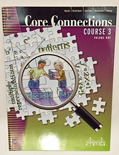 Core Connections Course 3, Volume 1  Brian Hoey, Judy Kysh, Leslie Dietiker, Tom Sallee