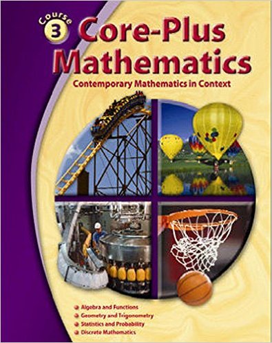 Core-Plus Mathematics Course 3: Contemporary Mathematics in Context 1st Edition McGraw-Hill