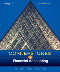 Cornerstones of Financial Accounting, Canadian Edition 1st Edition Donald Jones, Don R. Hansen, Jay Rich, Jeff Jones, Maryanne M. Mowen