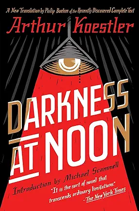 Darkness at Noon Arthur Koestler