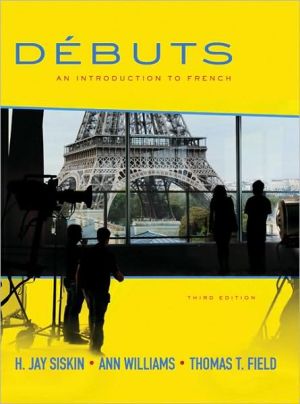 Débuts: An Introduction to French 3rd Edition H. Jay Siskin