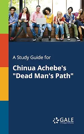 Dead Men’s Path Chinua Achebe