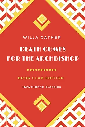 Death Comes for the Archbishop Willa Cather