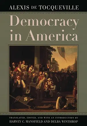 Democracy in America Alexis de Toqueville