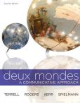 Deux Mondes: A Communicative Approach 7th Edition Betsy Kerr, Guy Spielmann, Mary Rogers, Tracy D.Terrell