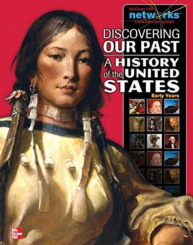 Discovering Our Past: A History of the United States, Early Years 1st Edition Alan Brinkley, Albert S. Broussard, Donald A. Ritchie, James M. McPherson, Joyce Appleby