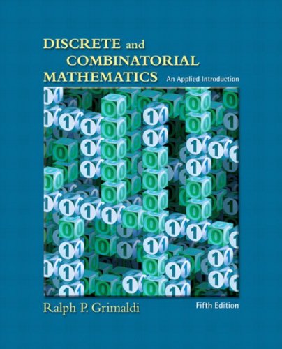 Discrete and Combinatorial Mathematics: An Applied Introduction 5th Edition Ralph P. Grimaldi