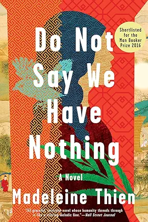 Do Not Say We Have Nothing Madeleine Thien