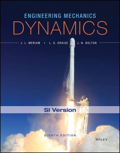 Dynamics: With Objective Type Questions 8th Edition J.L. Meriam, J.N. Bolton, L.G. Kraige