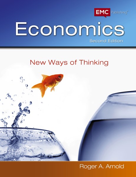 Economics: New Ways of Thinking 1st Edition Roger A. Arnold