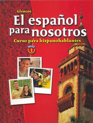 El español para Nosotros: Curso para hispanohablantes Nivel 1 1st Edition Conrad J. Schmitt, McGraw-Hill