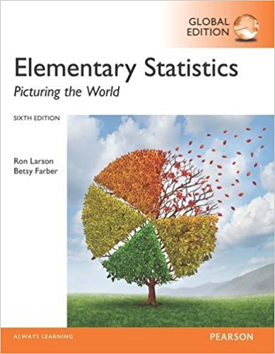 Elementary Statistics: Picturing the World, Global Edition 6th Edition Betsy Farber, Ron Larson