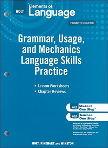 Elements of Language: Grammar Usage and Mechanics Language Skills Practice, Grade 10 1st Edition Holt, Rinehart, Winston