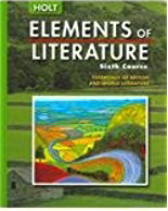 Elements of Literature: Student Edition Sixth Course 1st Edition Rinehart, Winston and Holt