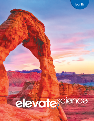 Elevate Middle Grade Science 2019 Earth, Student Edition 1st Edition Savvas Learning Co