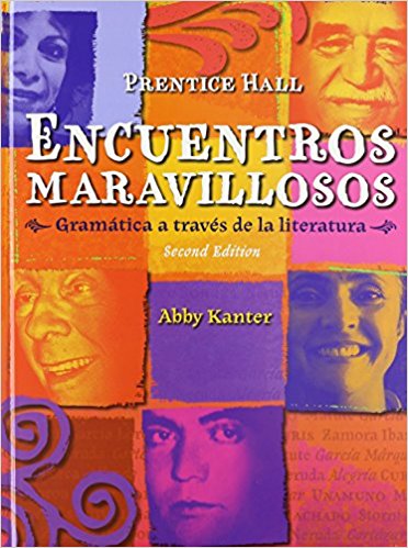 Encuentros Maravillosos: Gramática a través de la literatura 2nd Edition Abby Kanter