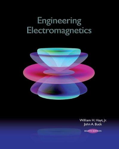 Engineering Electromagnetics and Schaum's Outline of Electromagnetics 8th Edition John Buck, William Hayt