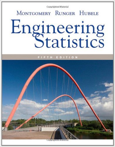 Engineering Statistics 5th Edition Douglas C. Montgomery, George C. Runger, Norma F. Hubele