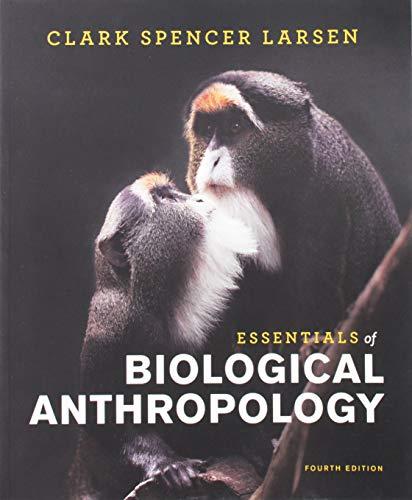 Essentials of Biological Anthropology 4th Edition Clark Spencer Larsen