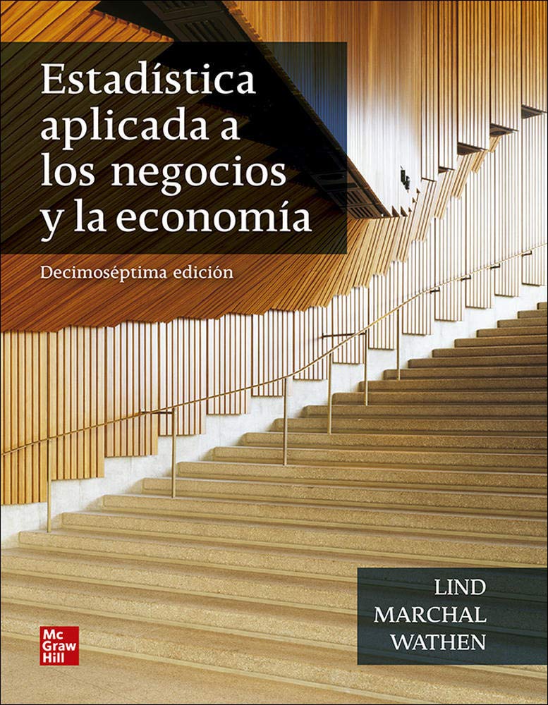 Estadística Aplicada A Los Negocios y Economía 17th Edition Douglas A. Lind, Samuel A. Wathen, William G. Marchal