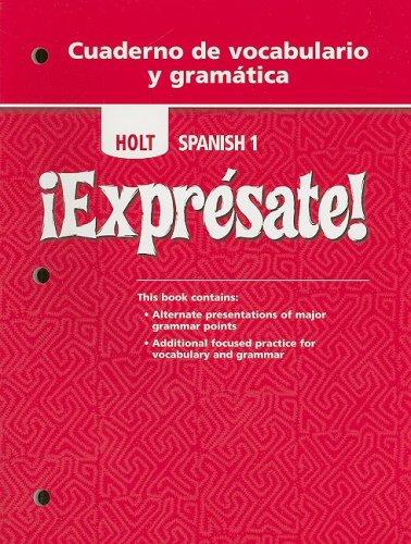 Expresate!: Spanish 1 Cuaderno de Vocabulario y Gramática 1st Edition Rinehart, Winston and Holt