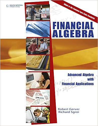 Financial Algebra 1st Edition Richard Sgroi, Robert Gerver