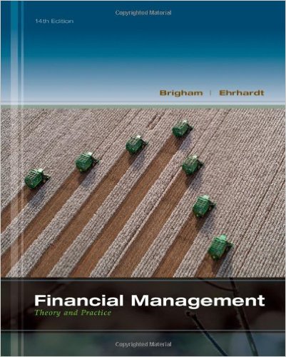 Financial Management: Theory and Practice 15th Edition Eugene F. Brigham, Michael C Ehrhardt