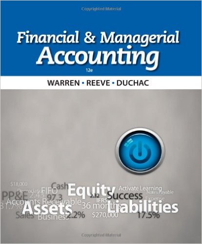 Financial and Managerial Accounting, Volume 2 12th Edition Carl S Warren, James M Reeve, Jonathan E. Duchac