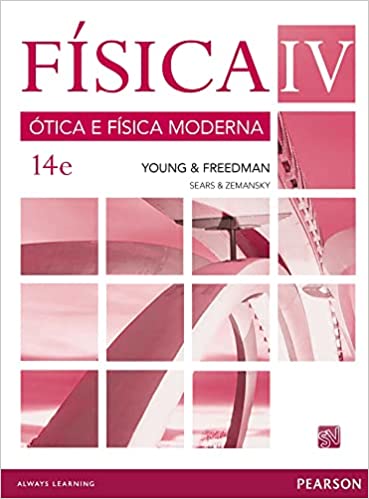 Fisica: Otica e Fisica Moderna Volume 4 14th Edition Hugh D. Young, Roger A. Freedman