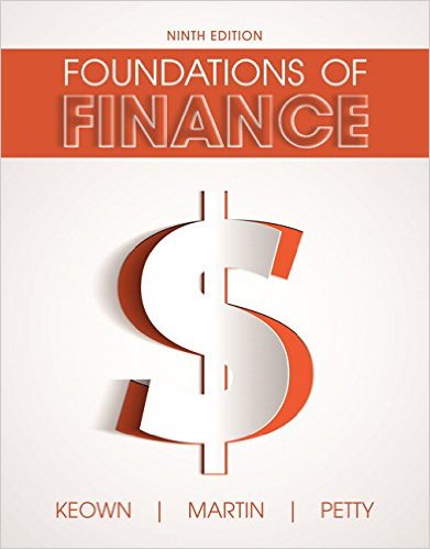 Foundations of Finance 9th Edition Arthur J. Keown, John D. Martin, J. William Petty