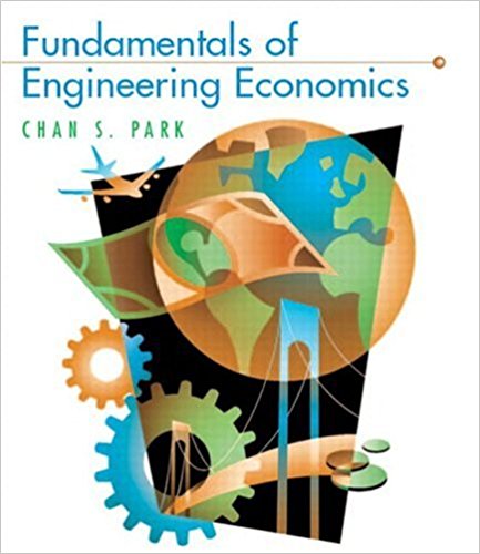 Fundamentals of Engineering Economics 3rd Edition Chan S. Park