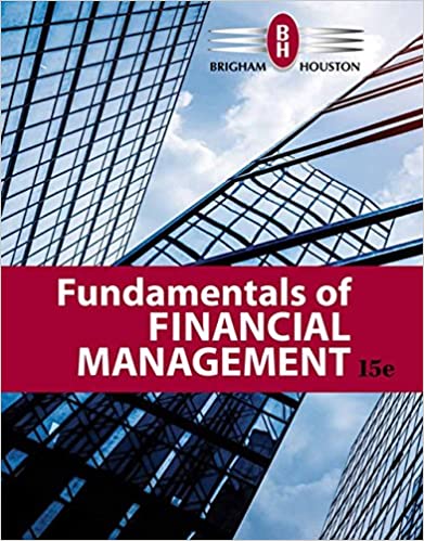 Fundamentals of Financial Management 12th Edition Eugene F. Brigham, Joel F Houston