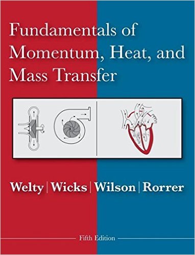 Fundamentals of Momentum, Heat and Mass Transfer 6th Edition Foster, James Welty