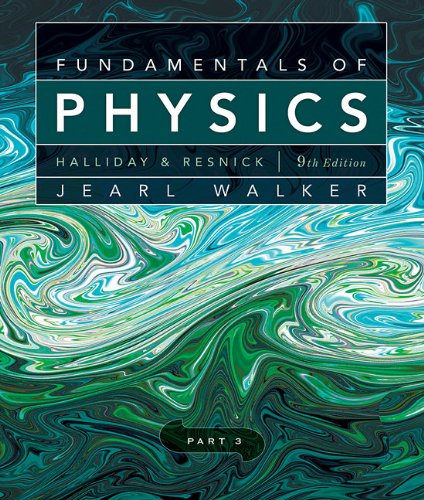 Fundamentals of Physics, Part 3 8th Edition David Halliday, Jearl Walker, Robert Resnick