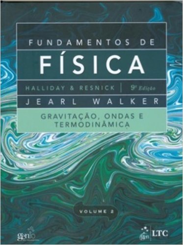 Fundamentos de Fisica: Gravitacao, Ondas e Termodinamica, Volume 2 9th Edition David Halliday