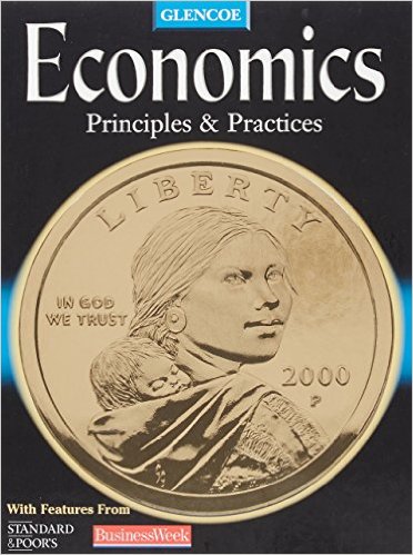 Glencoe Economics: Principles and Practices 1st Edition Gary E. Clayton