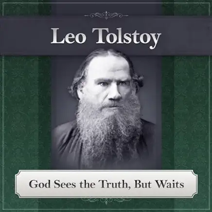 God Sees the Truth But Waits Leo Tolstoy