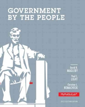 Government by the People 25th Edition Christine L. Nemacheck, David B Magleby, Paul C. Light