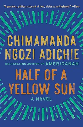 Half of a Yellow Sun Chimamanda Ngozi Adichie