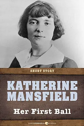 Her First Ball Katherine Mansfield