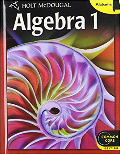 Holt McDougal Algebra 1 Alabama, Student Edition 1st Edition Chard, Edward B. Burger, Freddie L. Renfro, Kennedy, Paul A., Steven J. Leinwand, Tom W. Roby, Waits