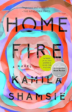 Home Fire Kamila Shamsie