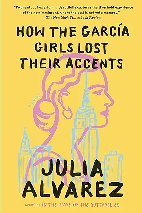 How the García Girls Lost Their Accents Julia Alvarez