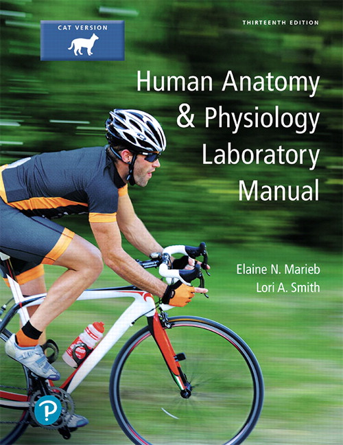 Human Anatomy and Physiology Laboratory Manual, Cat Version 13th Edition Elaine Nicpon Marieb, Lori A. Smith