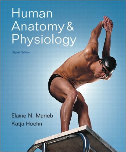 Human Anatomy and Physiology 9th Edition Elaine N. Marieb, Katja Hoehn